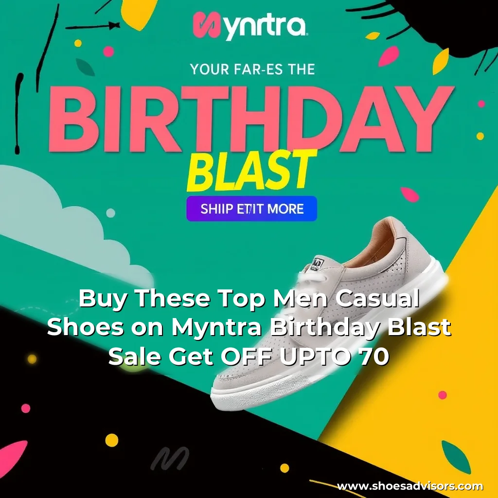 Artistic representation for Buy These Top Men Casual Shoes on Myntra Birthday Blast Sale Get OFF UPTO 70