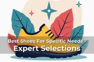 Artistic representation for Best Shoes For Specific Needs - Expert Selections