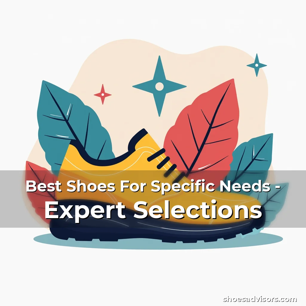 Artistic representation for Best Shoes For Specific Needs - Expert Selections